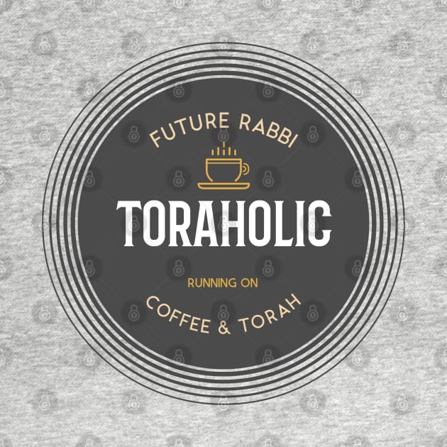 Future Rabbi Running on Torah and Coffee! by JMM Designs